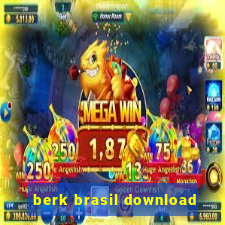 berk brasil download